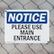 Signmission Please Use Main Entrance OSHA Notice Sign, Plastic, 10in W x 7in L, 2PK OS-2PACK-NS-P-710-L-17618 - alternate 5